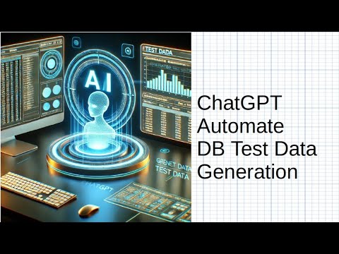 ChatGPT - How to use in software Testing (Automated DB Test Data Script Generation)