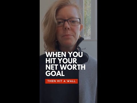 When you hit your net worth goal...but still feel like something is missing
