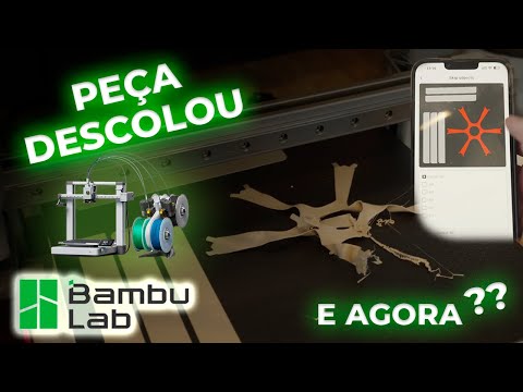 Peça DESCOLOU da MESA da IMPRESSORA - COMO RESOLVER?? - BAMBU LAB