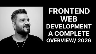 Frontend web development - a complete overview 2026
