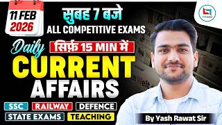 11 February 2026 Current Affairs | Daily Current Affairs | Current Affairs Today I by Yash Rawat Sir