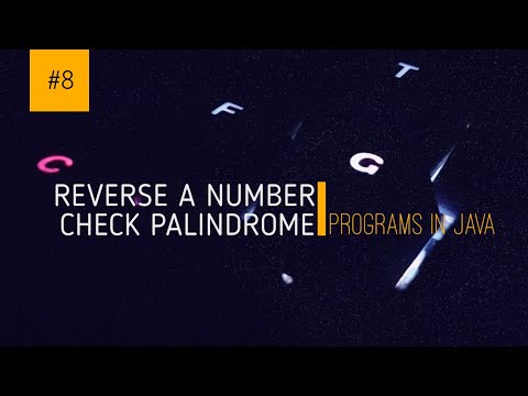 Check Palindrome Number: Programs in Java| Coding in Java | Reverse a number | Eclipse | #8