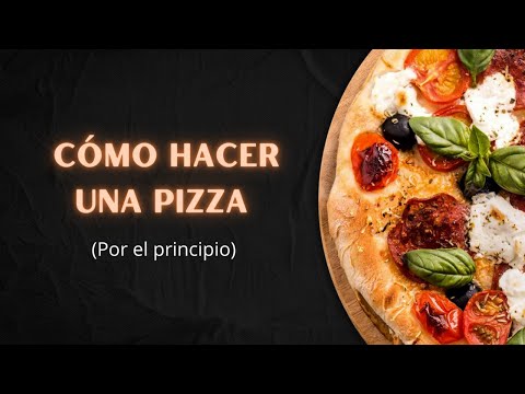 How To Make a Pizza from Scratch | An Presentation in Spanish