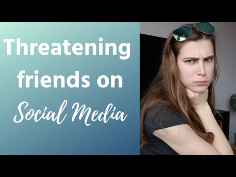 Friends on social media - STOP Passive Aggressive THREATS