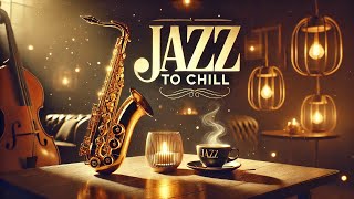 JAZZ TO CHIL #jazz #jazztochill