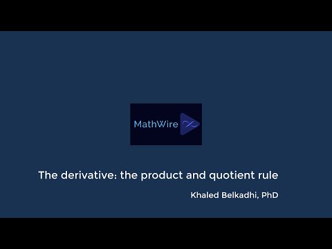 The derivative: the product and quotient rule