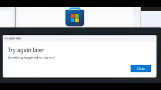 Fix Microsoft Store Error Try Again Later Something Happened On Our End On PC