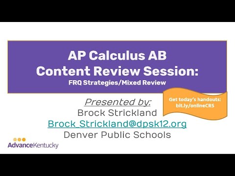AP Calculus Content Review Session #4 - FRQ Strategies/Mixed Review