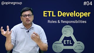 ETL Developer Roles & Responsibilities | Scope of ETL Developer | ETL for Data Analytics | Video#04