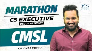 CMSL MARATHON for Dec 25 (Part 1) | CS Executive Revision Dec 25 | CS Vikas Vohra