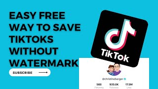 Easy Free way to save TikToks without Watermark