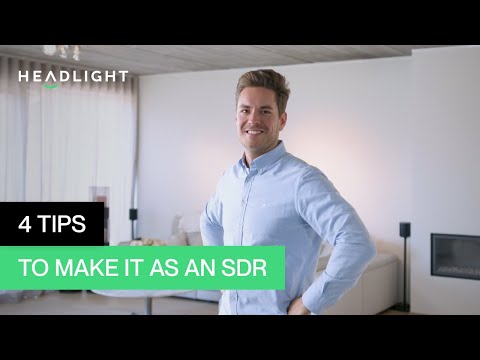 4 Tips To Make It as an SDR | Headlight