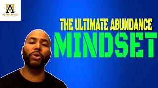 The Ultimate Abundance Mindset