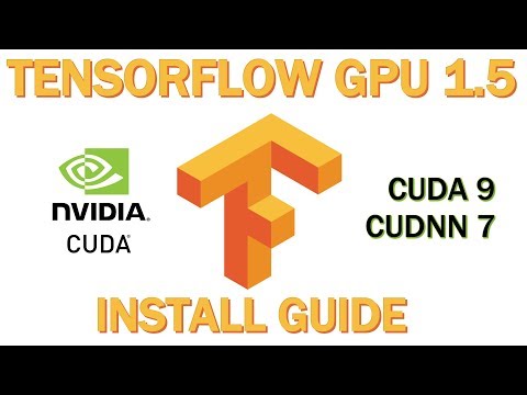 TensorFlow-GPU 1.5 Install Guide - How to upgrade / Install for Windows