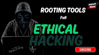 10 Android Rooting Tools for Ethical Hacking in 2025