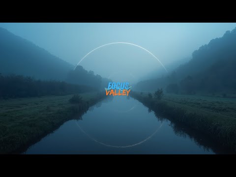 Focus Valley | 1 Hour of Deep Ambient Music for Focus, Flow & Calm