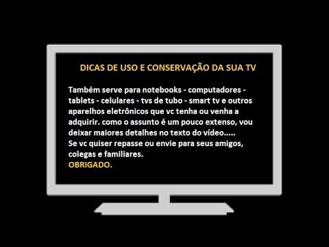 DICAS DE USO DA TV - PAUSE O VÍDEO E LEIA O TEXTO. OBRIGADO