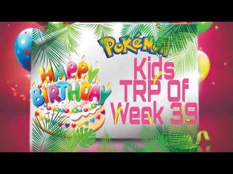 Kids TRP of Week 39 | Marvel HQ | Pokemon | My Birthday Special | Good Newz