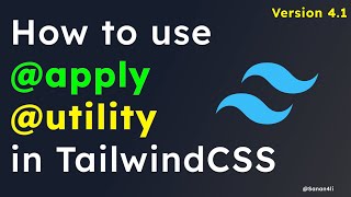 How to use @apply and @utility directives in TailwindCSS v4