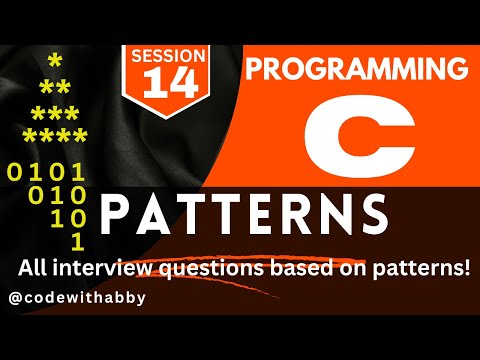 Session -14 | C Programming | Pattern Based  Interview & Real-time Questions | @codewithabby|  2024