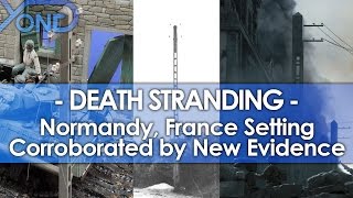 Death Stranding - Normandy, France Setting Corroborated by New Evidence