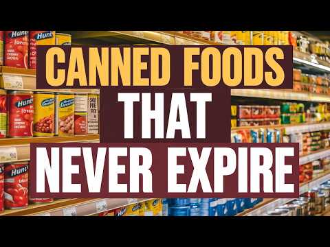 12 Canned Foods to Stockpile that NEVER Expire