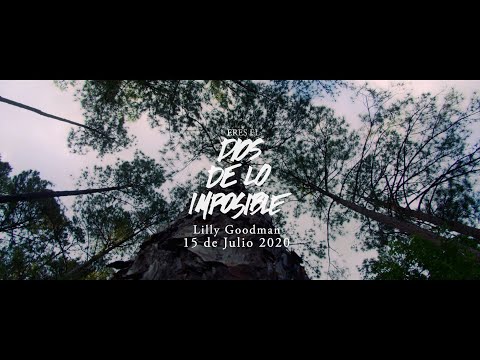 Eres El Dios De Lo Imposible (TEASER 2) - Lilly Goodman