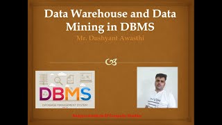 Data Warehouse and Data Mining in DBMS Part I