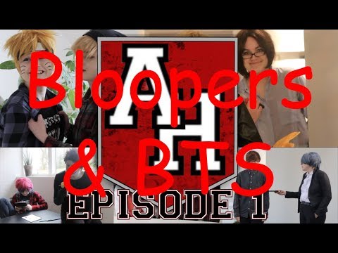 Anime High Ep. 1 - BTS & BLOOPERS