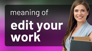 Edit Your Work: Mastering Self-Revision in English Writing