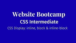 CSS Intermediate - [3.1] CSS Display property