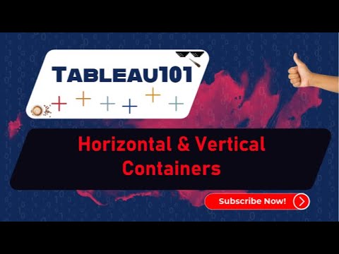 [TABLEAU] Horizontal & Vertical Containers