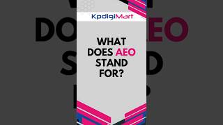 What does AEO stand for? || #kpdigimart #viraldigitalshorts #seoshorts
