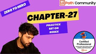 UiPath Zero To Hero Series | Chapter-27 | Regex Practice | UiADP | UiADA