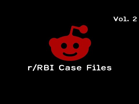 More Unsettling Reddit Case Files