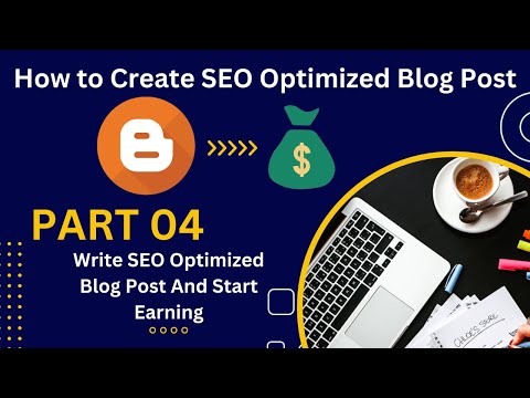 How To Write SEO Optimized Blog Post in 2023 & Start Earning