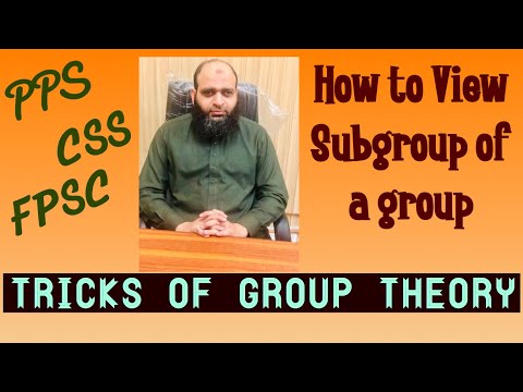 How to view subgroup of a group | Group L12 | PPSC FPSC CSS | The Center for Pure Mathematics