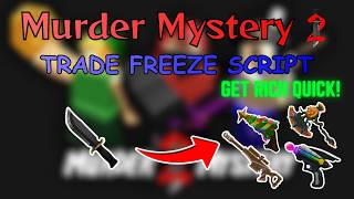 [🥶] Trade Freeze Script in Murder Mystery 2 - NµllScripts | KEYLESS