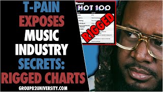 T-Pain Exposes Music Industry Secrets: Rigged Charts