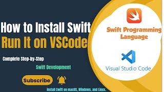 How to Install Swift and Run It on VSCode | Complete Step-by-Step Guide for Swift Development