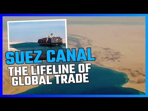 Suez Canal: The Lifeline of Global Trade