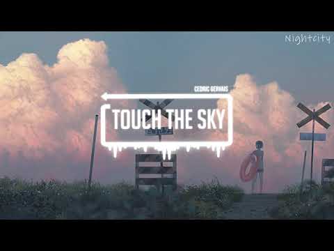 Touch the Sky - by Cedric Gervais【TikTok】