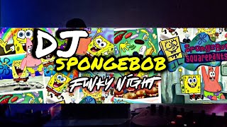 DJ SPONGEBOB Remix - Funky Night (Miracle Jansen) 2020