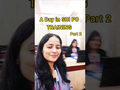 PART 2 |A Day in SBI PO TRAINING 🔥😁|#sbipo #shorts #banking #ibps #sbiclerk