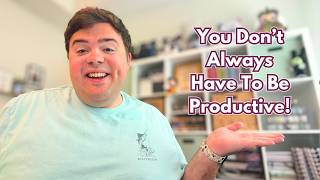 You Don't Always Have To Be Productive | Protected Rest and Being In A Funk