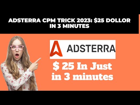 Adsterra CPM Trick 2023 | How To Earn Money From Adsterra $25 In 3 Minutes