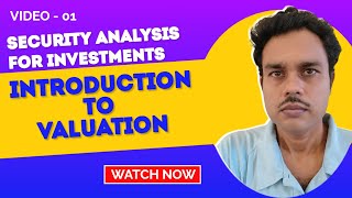 1. Introduction to Valuation | Security Analysis for Investments | Basic finance; Personal Finance