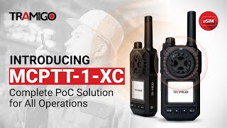 Tramigo MCPTT-1-XC | Secure Communication Without Limits