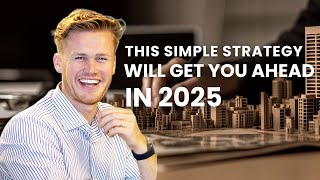 This simple property strategy will get you ahead in 2025