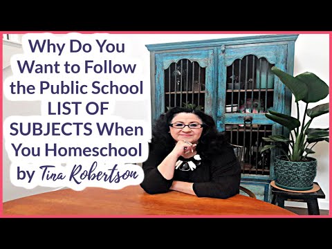 Why Do You Want to Follow the Public School List of Subjects When You Homeschool by Tina Robertson